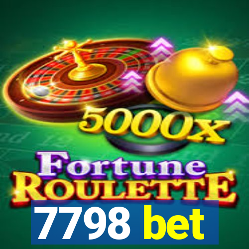 7798 bet